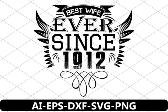 Download Best Wife Ever Since 1912 - Premium Resources
